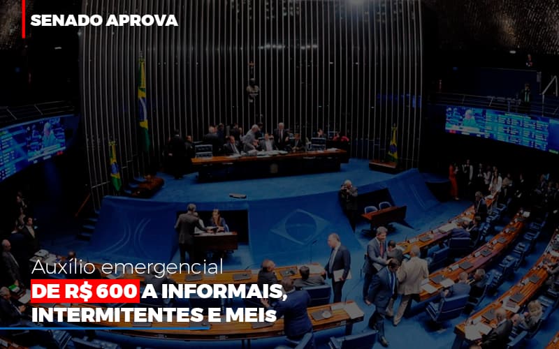 Senado Aprova Auxilio Emergencial De 600 Contabilidade No Itaim Paulista Sp | Abcon Contabilidade Notícias E Artigos Contábeis - Pontual Contadores & Associados