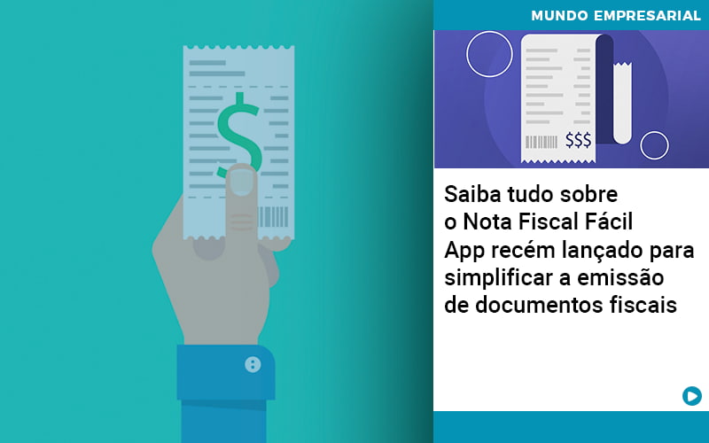 Saiba Tudo Sobre Nota Fiscal Facil App Recem Lancado Para Simplificar A Emissao De Documentos Fiscais - Pontual Contadores & Associados