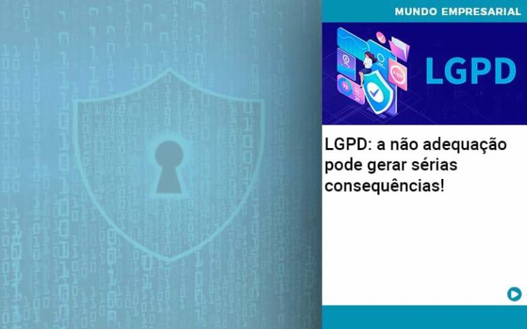 Lgpd A Nao Adequacao Pode Gerar Serias Consequencias - Pontual Contadores & Associados